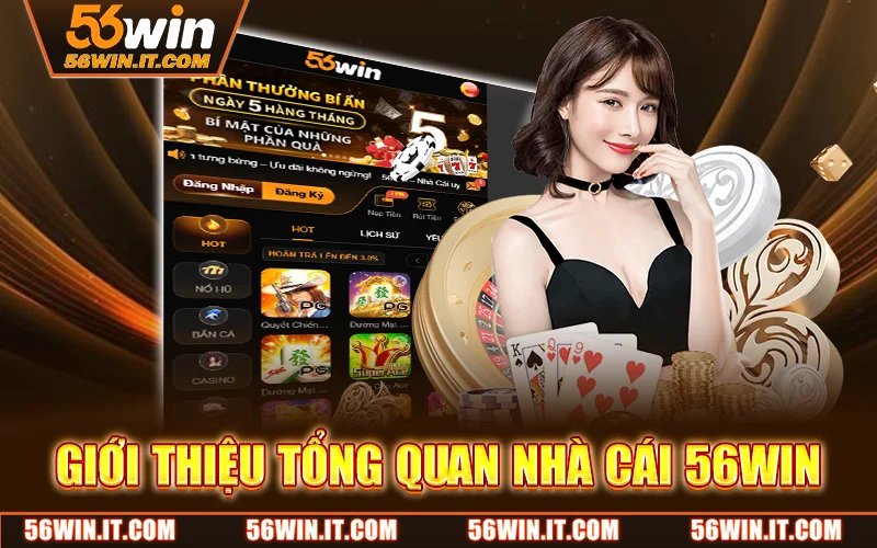 56WIN ⭐️ LINK ĐĂNG KÝ 56WIN COM CHÍNH THỨC +56K 21 Giới thiệu đôi điều về thương hiệu cá cược 56WIN